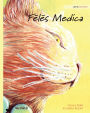 Fēlēs Medica: Latin Edition of The Healer Cat, New Translation