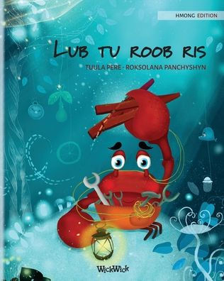 Lub tu roob ris (Hmong Edition of "The Caring Crab")