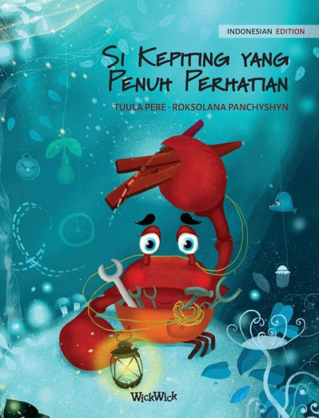 Si Kepiting yang Penuh Perhatian (Indonesian Edition of 