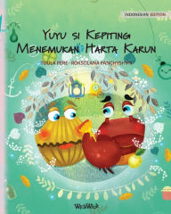 Title: Yuyu si Kepiting Menemukan Harta Karun: Indonesian Edition of Colin the Crab Finds a Treasure, Author: Tuula Pere
