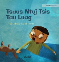 Title: Tsaus Ntuj Tsis Tau Luag: Hmong Edition of Dread in the Dark, Author: Tuula Pere