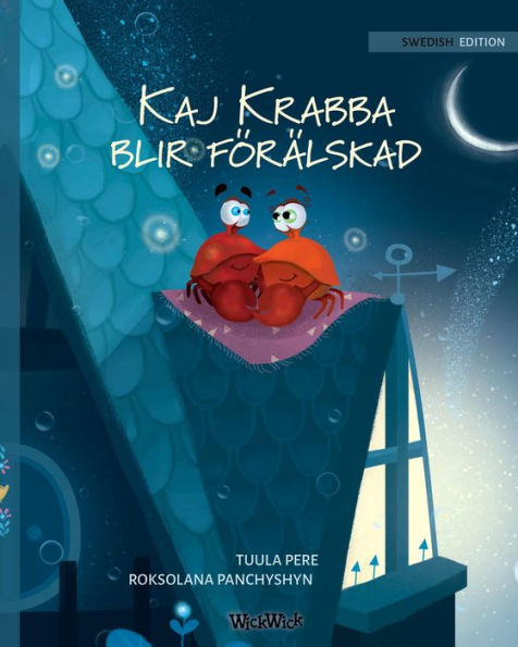 Kaj Krabba blir förälskad: Swedish Edition of 