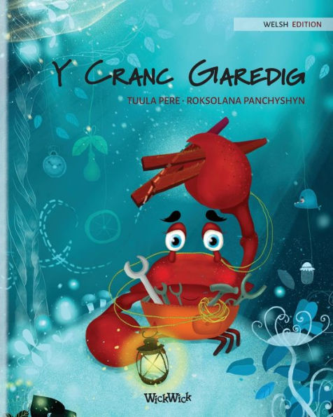 Y Cranc Garedig (Welsh Edition of The Caring Crab)
