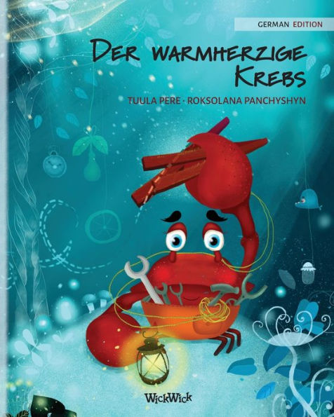 Der warmherzige Krebs (German Edition of The Caring Crab)