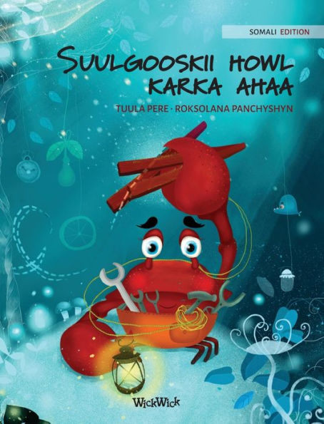 Suulgooskii howl karka ahaa (Somali Edition of 