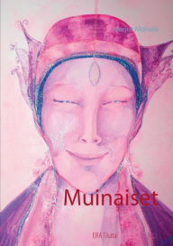 Title: Muinaiset: ERA Tikatal, Author: Marjut Moisala