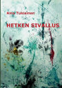 Hetken Sivallus: Runoja