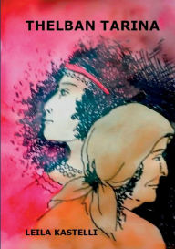 Title: Thelban tarina: Romaani, Author: Leila Kastelli