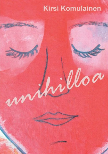 Unihilloa: Runoja