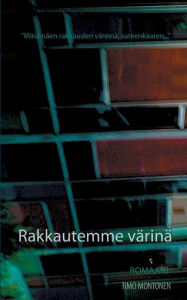 Title: Rakkautemme värinä: Romaani, Author: Timo Montonen