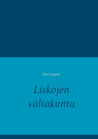Title: Liskojen valtakunta, Author: Petri Luosto