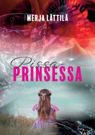 Title: Pissaprinsessa, Author: Merja Lïttilï