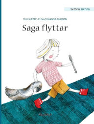 Title: Saga flyttar: Swedish Edition of 
