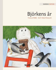 Title: Bjï¿½rkens ï¿½r: Swedish Edition of A Birch Tree's Year, Author: Tuula Pere