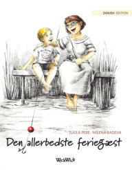 Title: Den allerbedste feriegï¿½st: Danish Edition of 