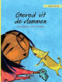 Gered uit de vlammen: Dutch Edition of 