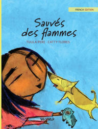 Sauvés des flammes: French Edition of 