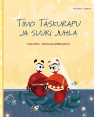 Title: Timo Taskurapu ja suuri juhla: Finnish Edition of Colin the Crab Gets Married, Author: Tuula Pere
