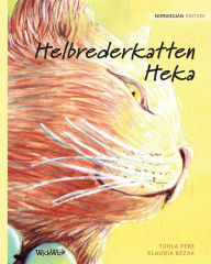 Title: Helbrederkatten Heka: Norwegian Edition of The Healer Cat, Author: Tuula Pere