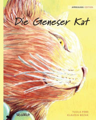 Title: Die Geneser Kat: Afrikaans Edition of The Healer Cat, Author: Tuula Pere