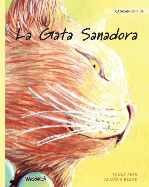 La Gata Sanadora: Catalan Edition of The Healer Cat