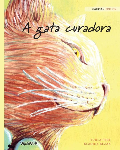 A gata curadora: Galician Edition of The Healer Cat