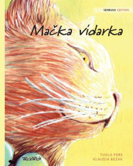 Title: Mačka vidarka: Serbian Edition of The Healer Cat, Author: Tuula Pere