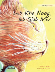 Title: Lub Kho Neeg lub Siab Miv: Hmong Edition of The Healer Cat, Author: Tuula Pere