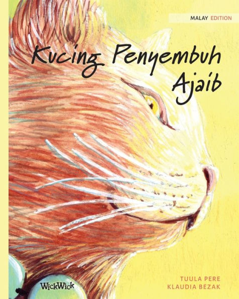 Kucing Penyembuh Ajaib: Malay Edition of The Healer Cat
