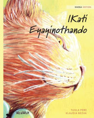 Title: IKati Eyayinothando: Xhosa Edition of The Healer Cat, Author: Tuula Pere