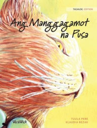 Title: Ang Manggagamot na Pusa: Tagalog Edition of The Healer Cat, Author: Tuula Pere