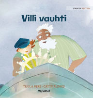 Title: Villi vauhti: Finnish Edition of The Wild Waves, Author: Tuula Pere