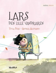 Title: Lars, den lille vandraren: Swedish Edition of Leo, the Little Wanderer, Author: Tuula Pere