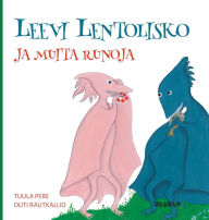 Title: Leevi Lentolisko ja muita runoja, Author: Tuula Pere