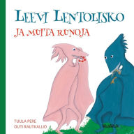 Title: Leevi Lentolisko ja muita runoja, Author: Tuula Pere