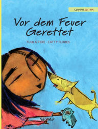 Title: Vor dem Feuer Gerettet: German Edition of 