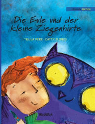 Title: Die Eule und der Kleine Ziegenhirte: German Edition of 