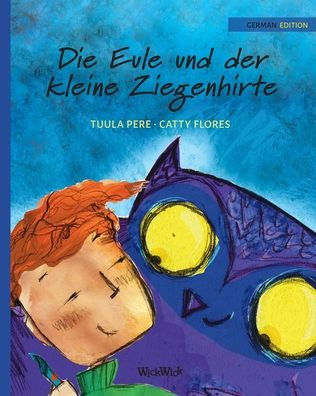 Die Eule und der Kleine Ziegenhirte: German Edition of the Owl and Shepherd Boy