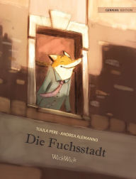 Title: Die Fuchsstadt: German Edition of 