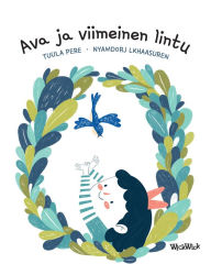 Title: Ava ja viimeinen lintu: Finnish Edition of Ava and the Last Bird, Author: Tuula Pere
