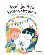 Axel ja Ava kissavahteina: Finnish Edition of Axel and Ava as Cat Sitters