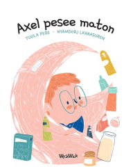 Title: Axel pesee maton: Finnish Edition of Axel Washes the Rug, Author: Tuula Pere