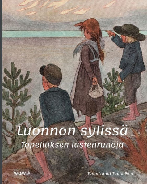 Luonnon sylissä: Topeliuksen lastenrunoja