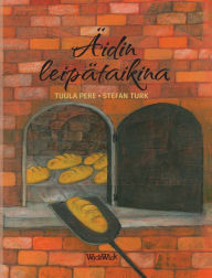 Title: Äidin leipätaikina: Finnish edition of Mother's Bread Dough, Author: Tuula Pere