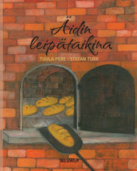 Title: Äidin leipätaikina: Finnish edition of Mother's Bread Dough, Author: Tuula Pere