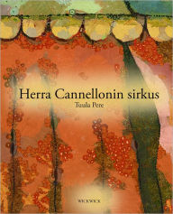 Title: Herra Cannellonin sirkus, Author: Tuula Pere