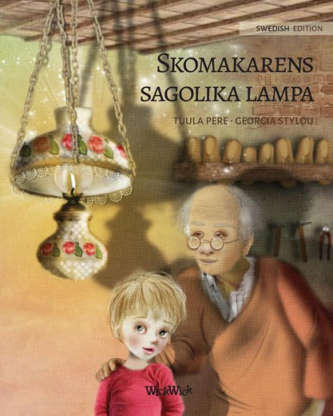 Skomakarens sagolika lampa: Swedish Edition of The Shoemaker's Splendid Lamp