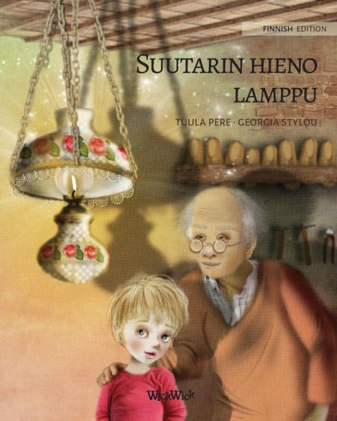 Suutarin hieno lamppu: Finnish Edition of The Shoemaker's Splendid Lamp