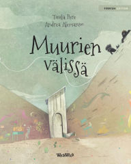 Title: Muurien vï¿½lissï¿½: Finnish Edition of Between the Walls, Author: Tuula Pere
