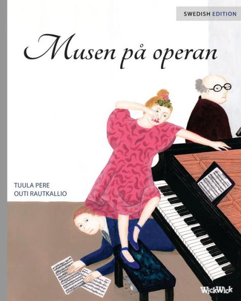 Musen på operan: Swedish Edition of "The Mouse the Opera"